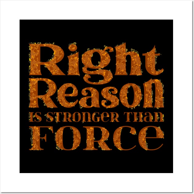 Right reason is stronger than force Wall Art by FlyingWhale369